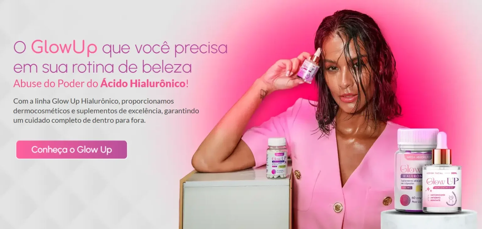 Glow Up Promoção Especial por Tempo Limitado!